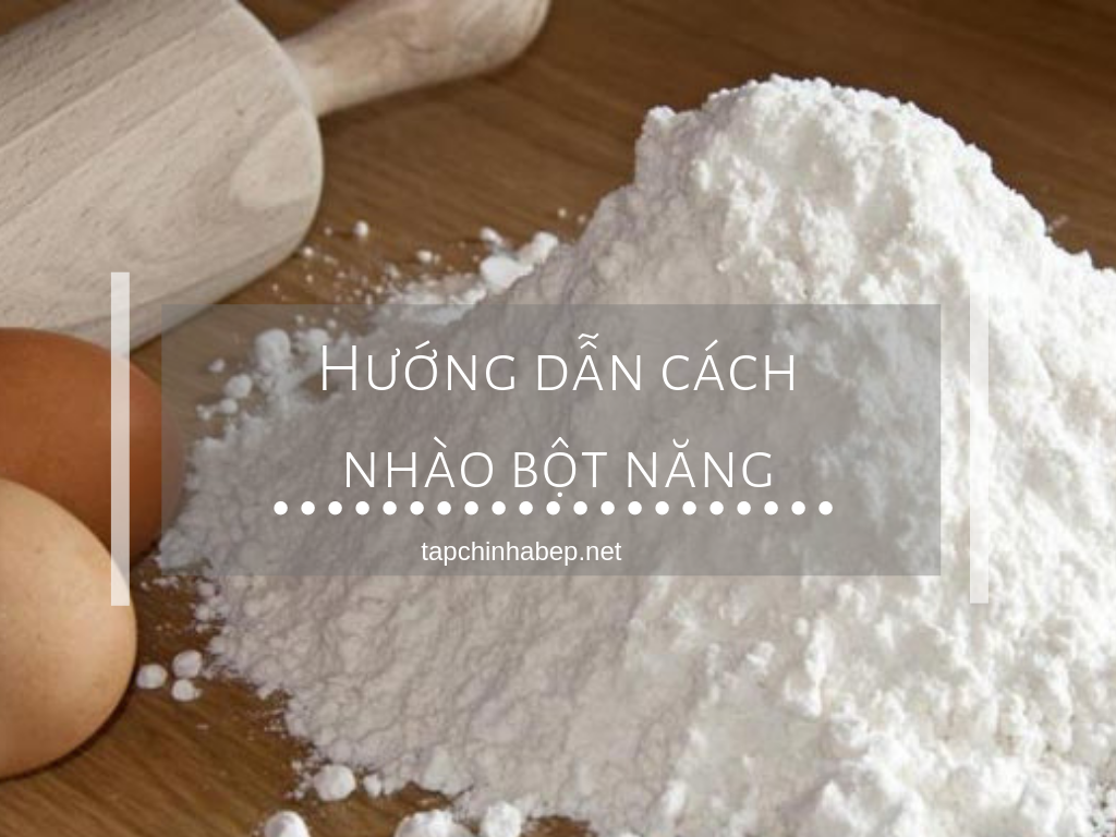 Hướng dẫn cách nhào bột năng