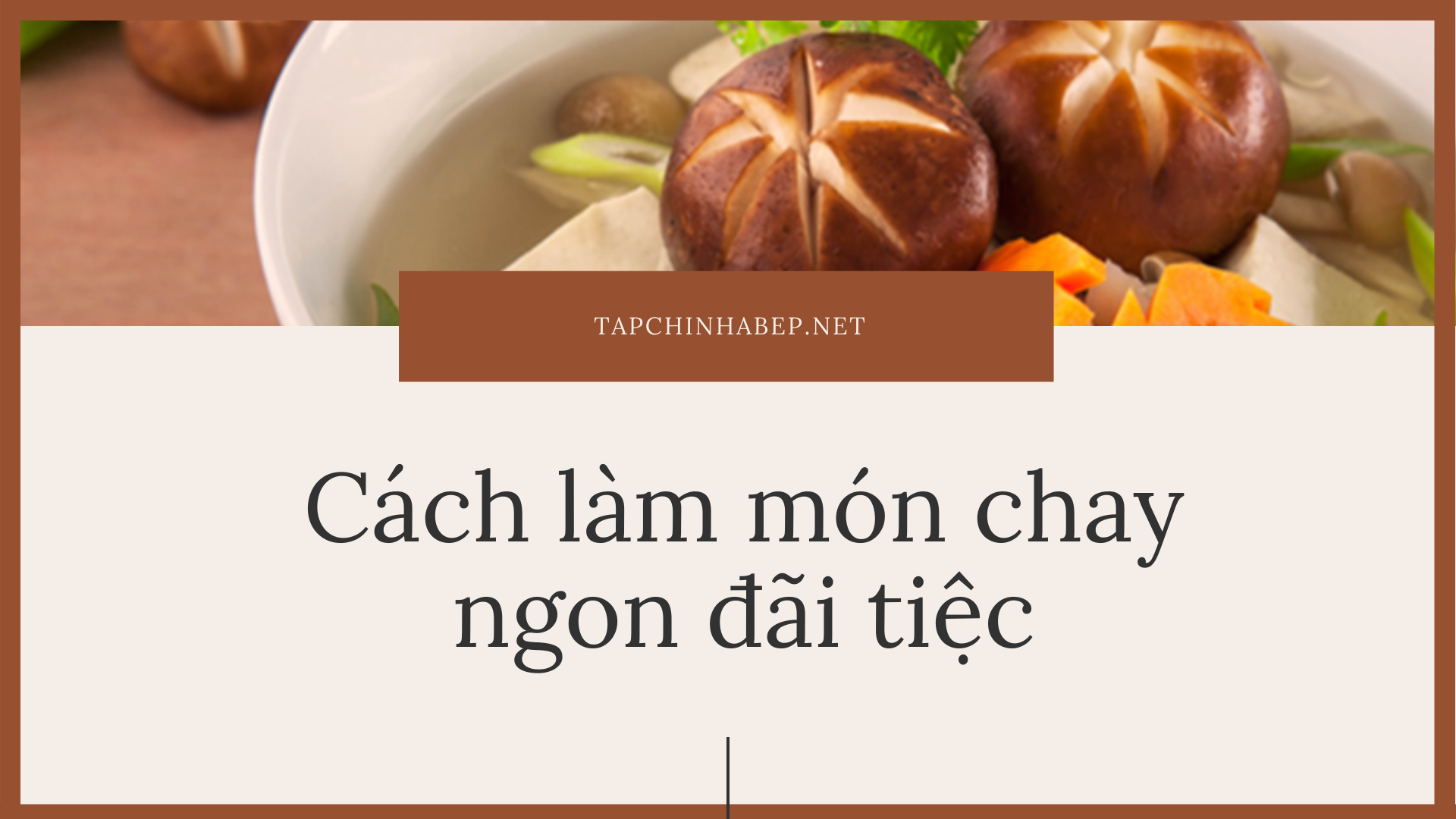 Cách làm món chay đãi tiệc